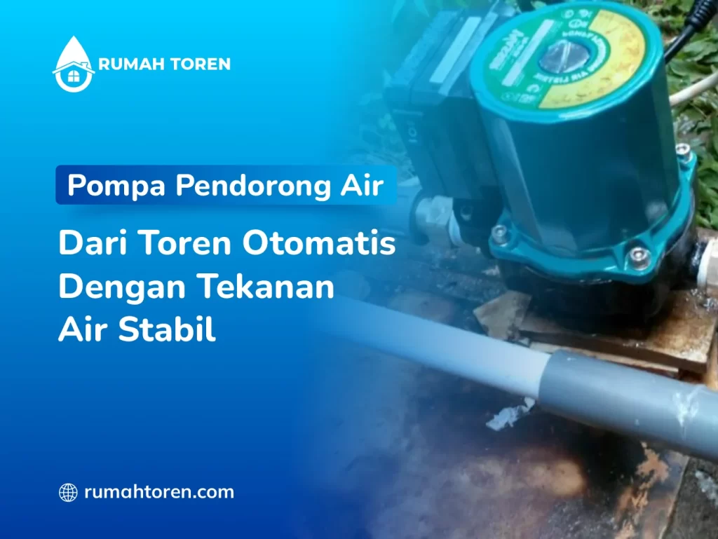Pompa Pendorong Air Dari Toren Otomatis Dengan Tekanan Air Stabil