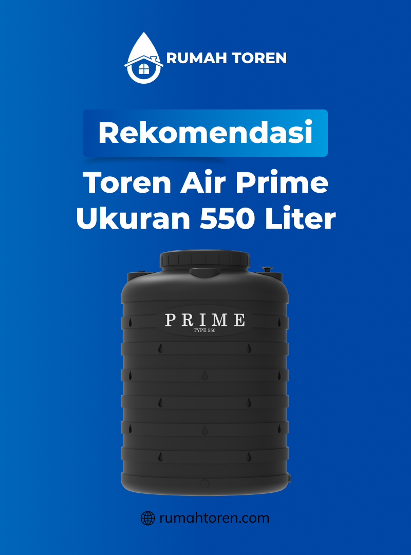 Rekomendasi Toren Air Prime Ukuran 550 Liter