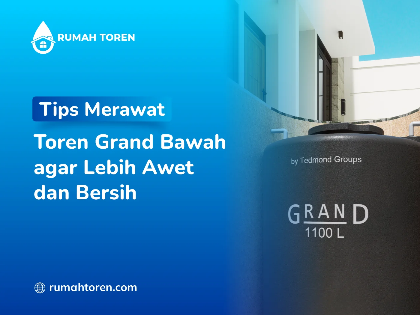 Tips Merawat Toren Grand Bawah agar Lebih Awet dan Bersih