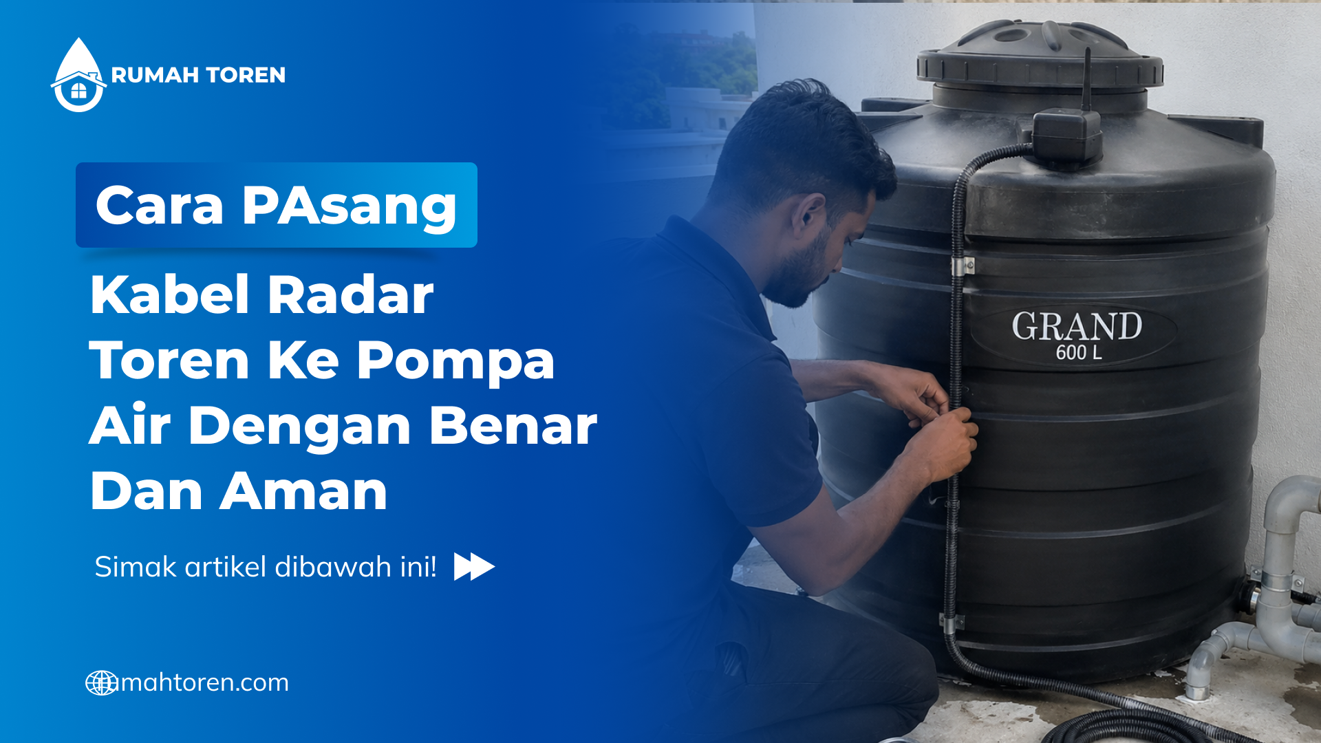 Cara Pasang Kabel Radar Toren Ke Pompa Air Dengan Benar Dan Aman