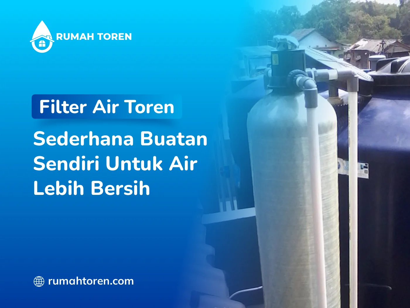 Filter Air Toren Sederhana Buatan Sendiri Untuk Air Lebih Bersih