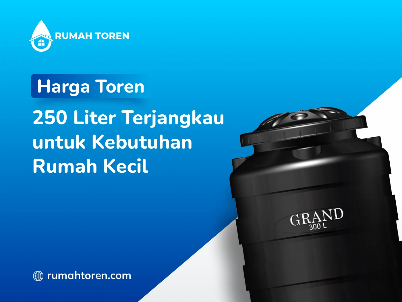 Harga Toren 250 Liter Terjangkau Untuk Kebutuhan Rumah Kecil