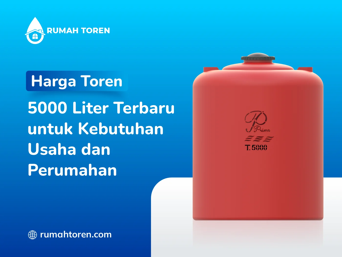 Harga Toren 5000 Liter Terbaru Untuk Kebutuhan Usaha Dan Perumahan