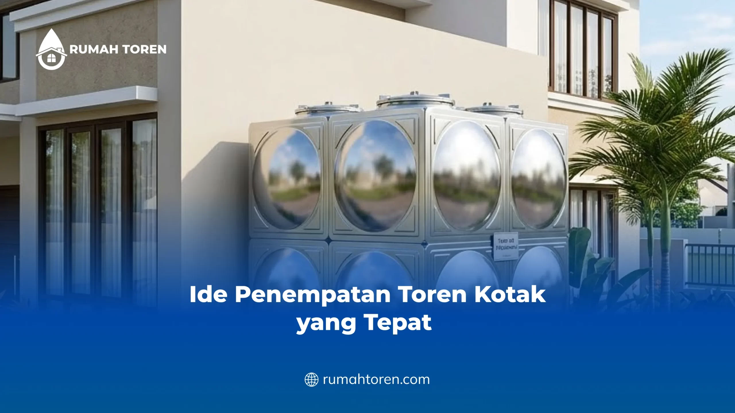 Ide Penempatan Toren Kotak yang Tepat