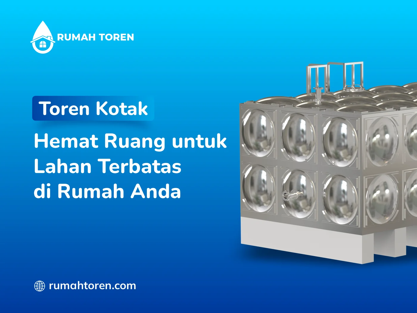 Toren Kotak Hemat Ruang Untuk Lahan Terbatas Di Rumah Anda