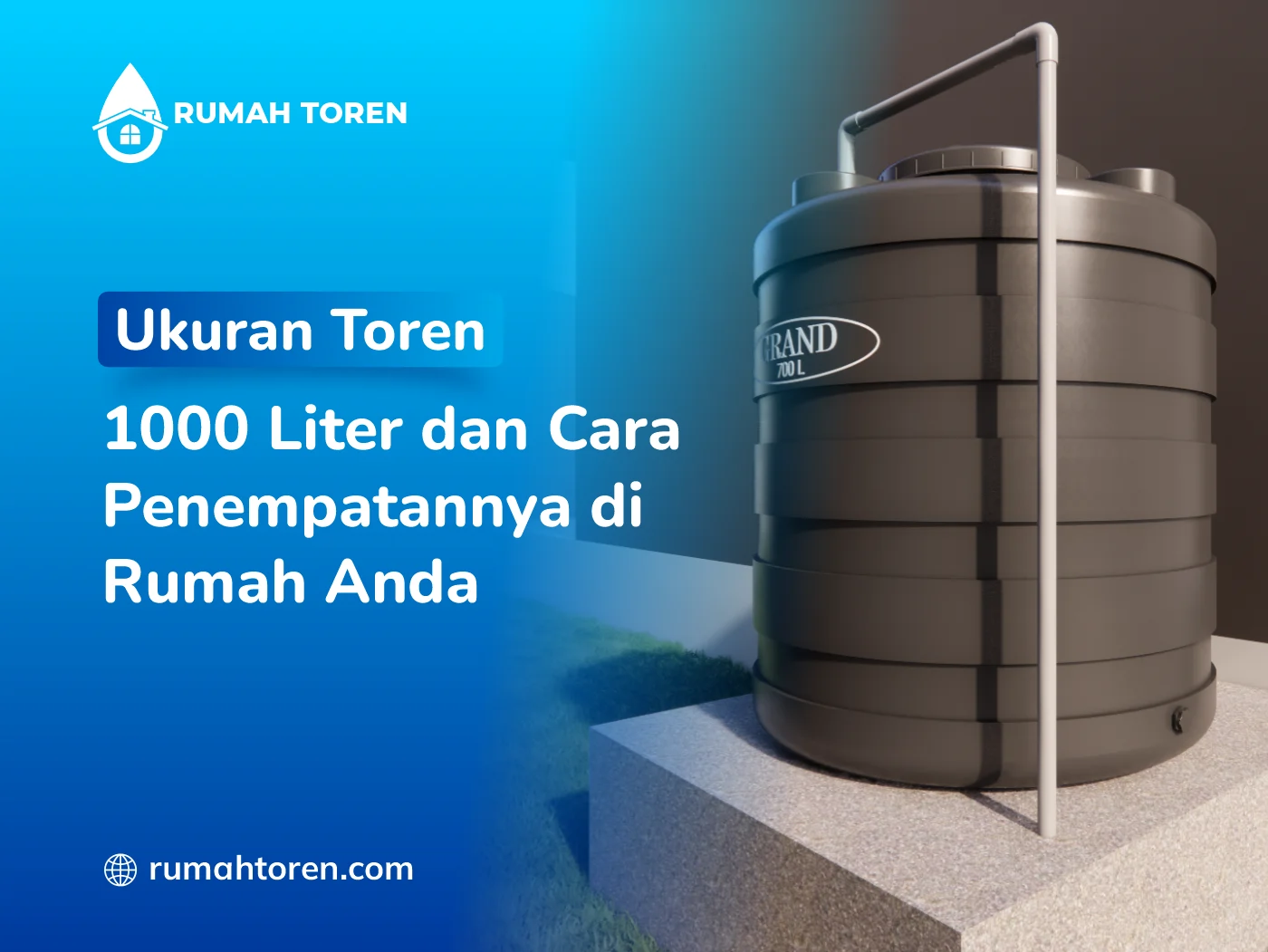 Ukuran Toren 1000 Liter Dan Cara Penempatannya Di Rumah Anda