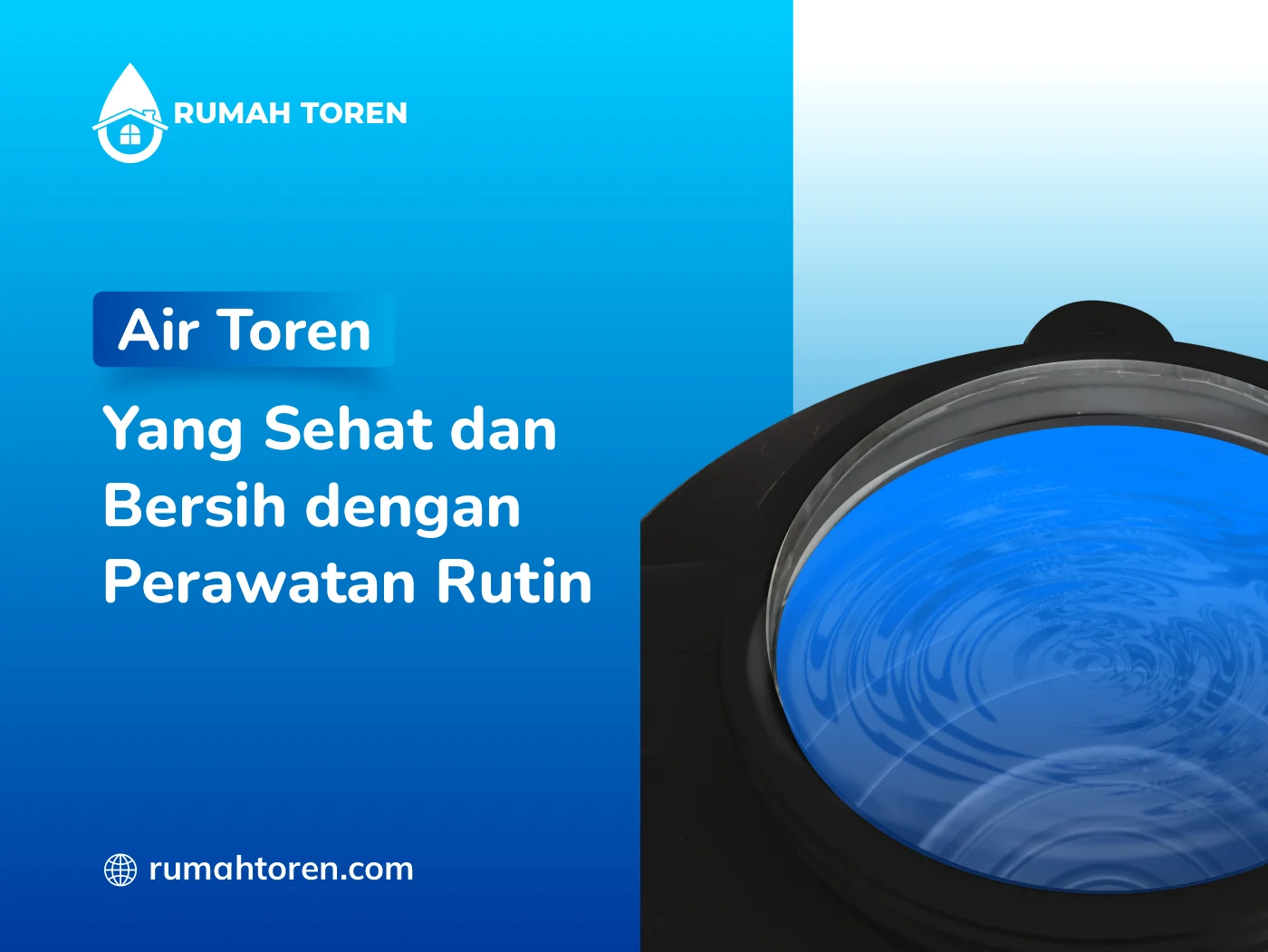 Air Toren Yang Sehat Dan Bersih Dengan Perawatan Rutin