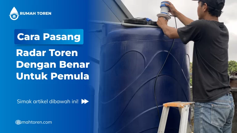 Cara Pasang Radar Toren Dengan Benar Untuk Pemula