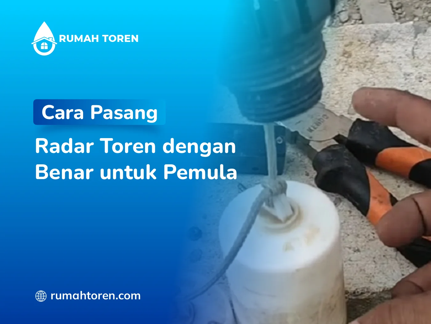 Cara Pasang Radar Toren Dengan Benar Untuk Pemula