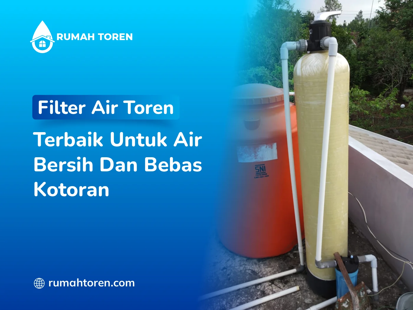 Filter Air Toren Terbaik Untuk Air Bersih Dan Bebas Kotoran