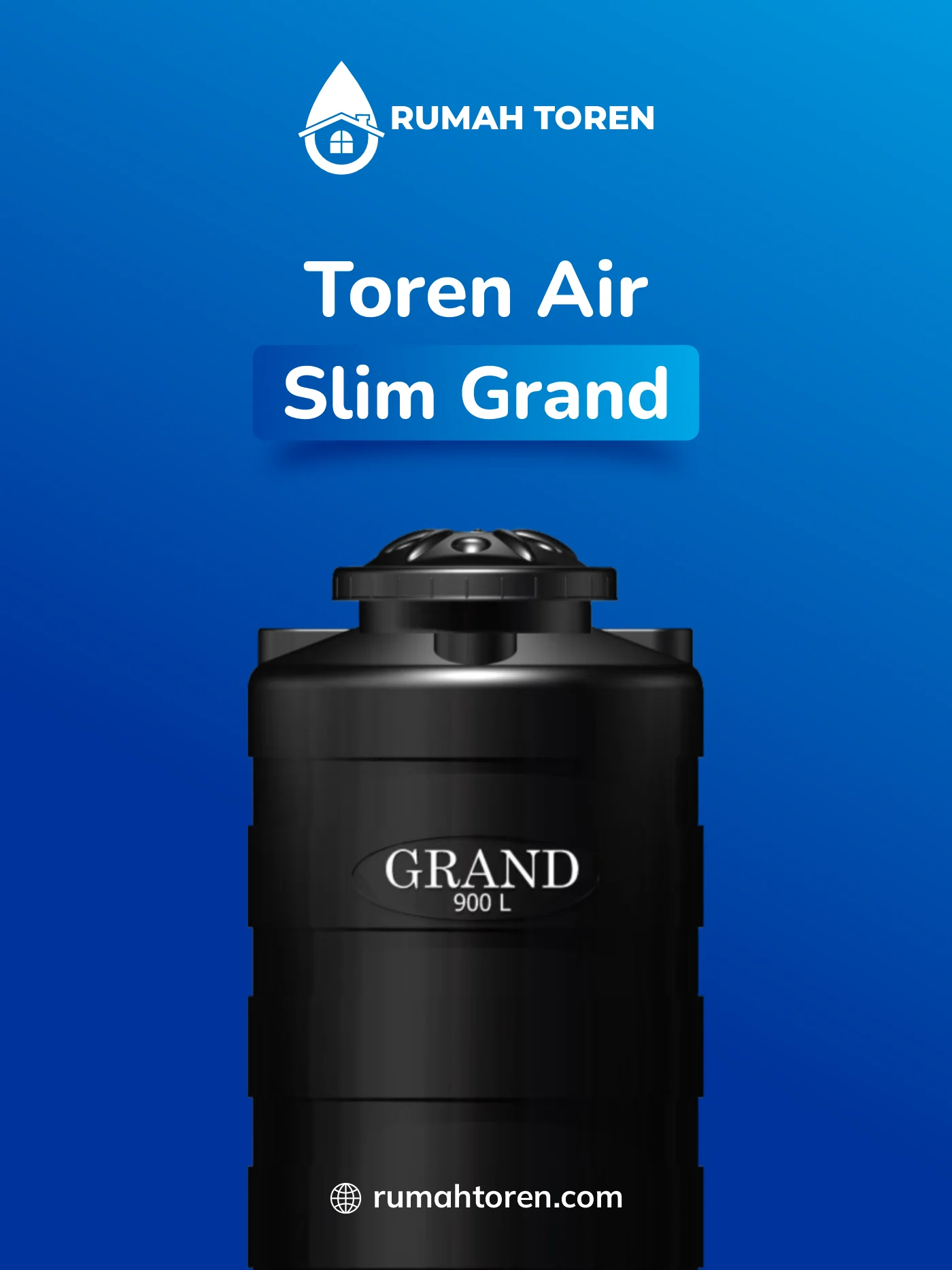 Keunggulan dan Spesifikasi Toren Air Slim Grand