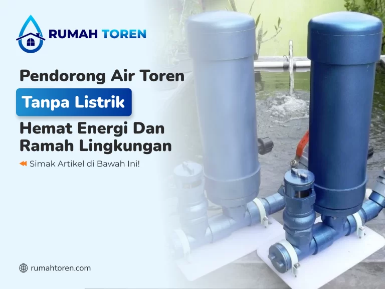 Pendorong Air Toren Tanpa Listrik Hemat Energi Dan Ramah Lingkungan