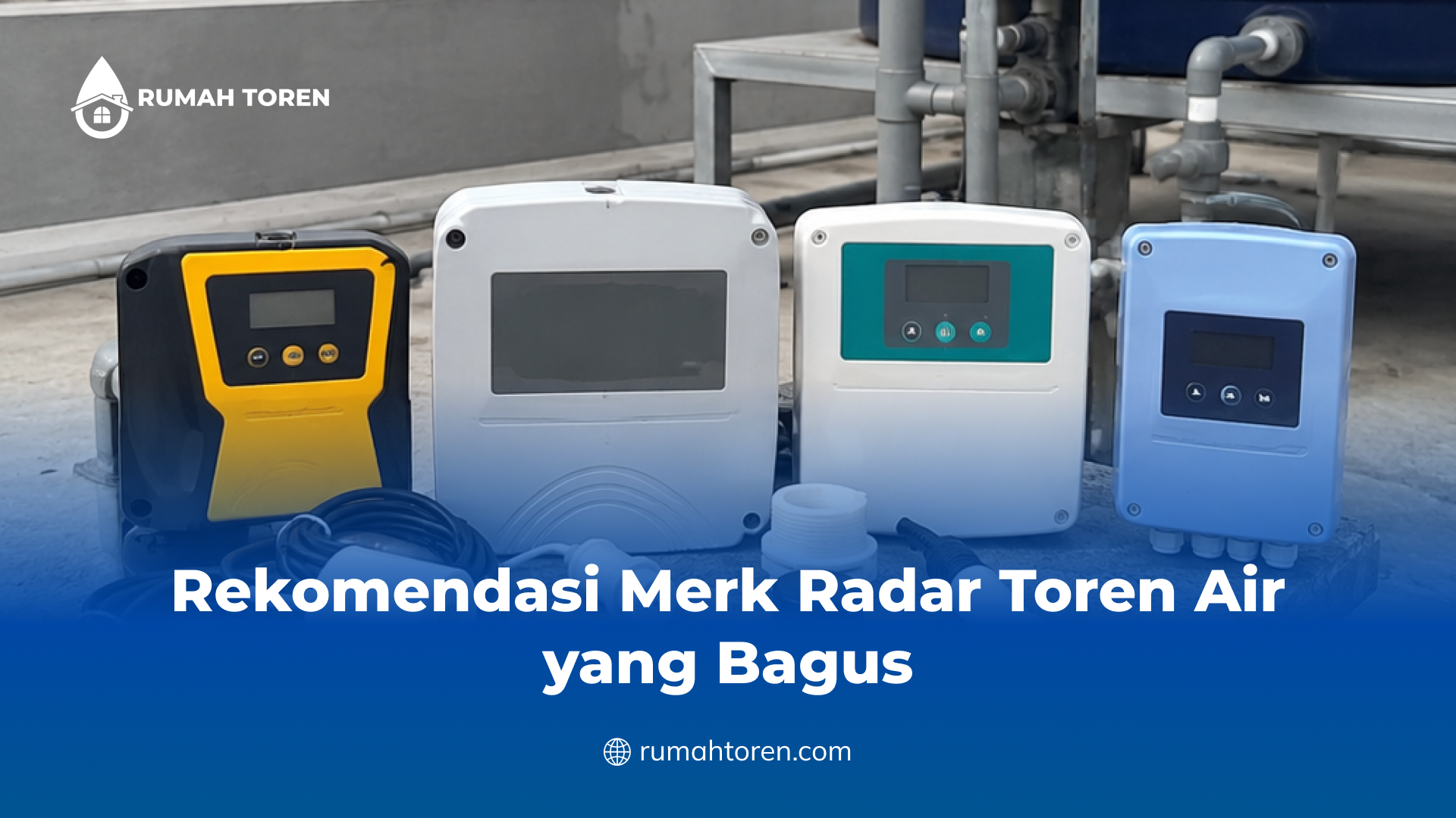 Rekomendasi Merk Radar Toren Air yang Bagus