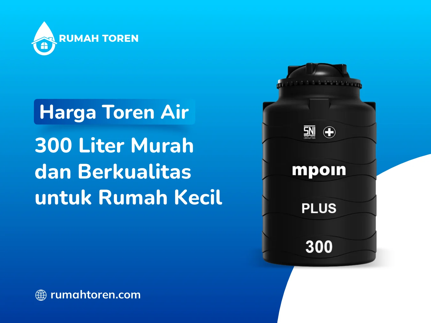 Harga Toren Air 300 Liter Murah Dan Berkualitas Untuk Rumah Kecil