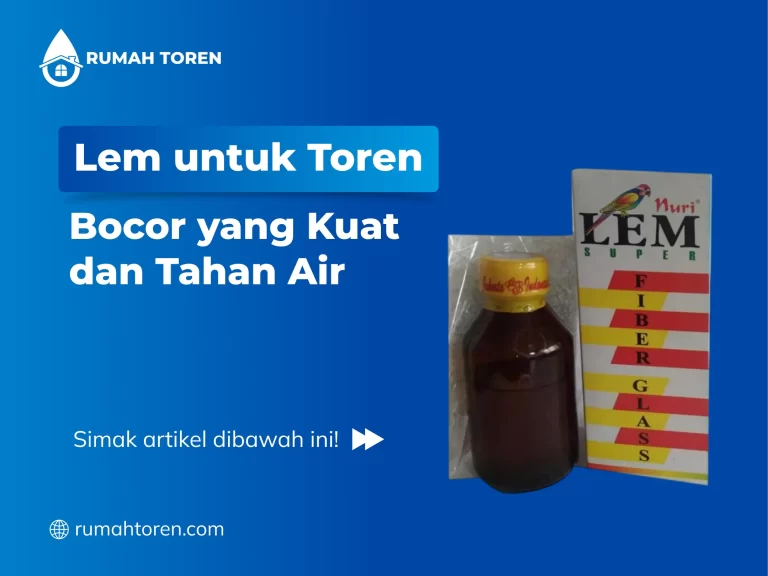 Lem untuk Toren Bocor yang Kuat dan Tahan Air