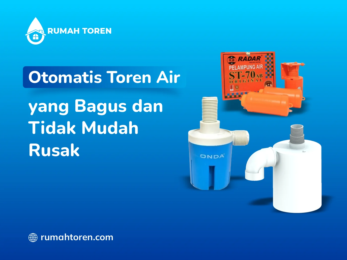 Otomatis Toren Air yang Bagus dan Tidak Mudah Rusak