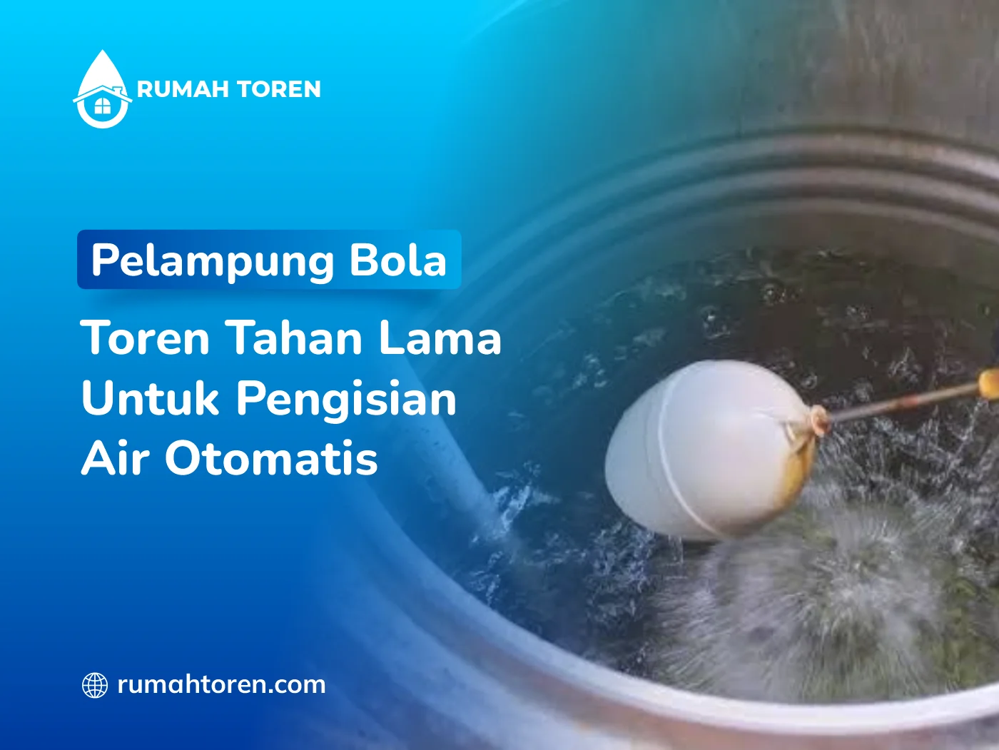 Pelampung Bola Toren Tahan Lama Untuk Pengisian Air Otomatis
