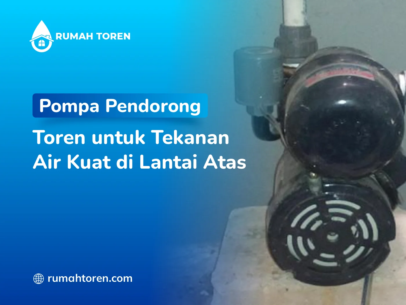 Pompa Pendorong Toren untuk Tekanan Air Kuat di Lantai Atas