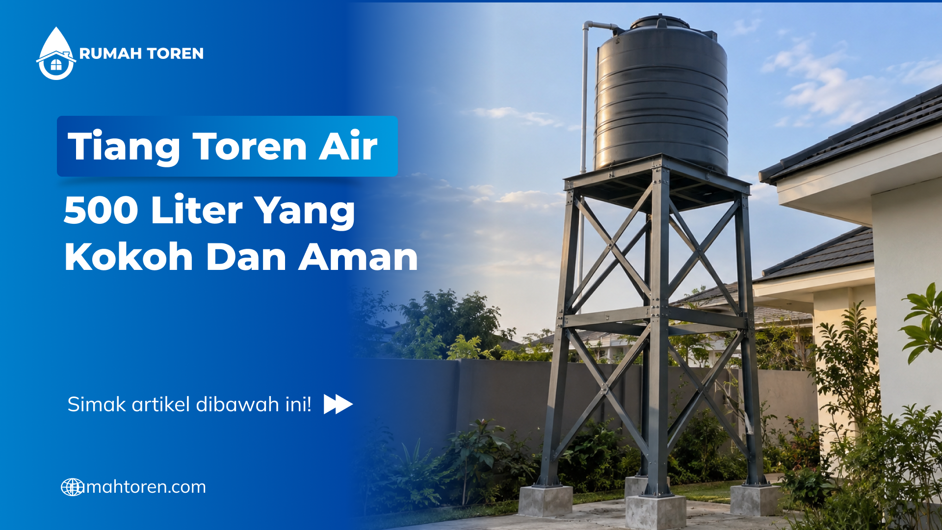 Tiang Toren Air 500 Liter Yang Kokoh Dan Aman
