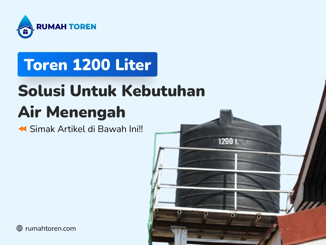 Toren 1200 Liter Solusi Untuk Kebutuhan Air Menengah