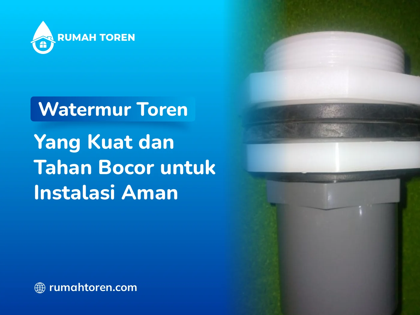 Watermur Toren Yang Kuat Dan Tahan Bocor Untuk Instalasi Aman