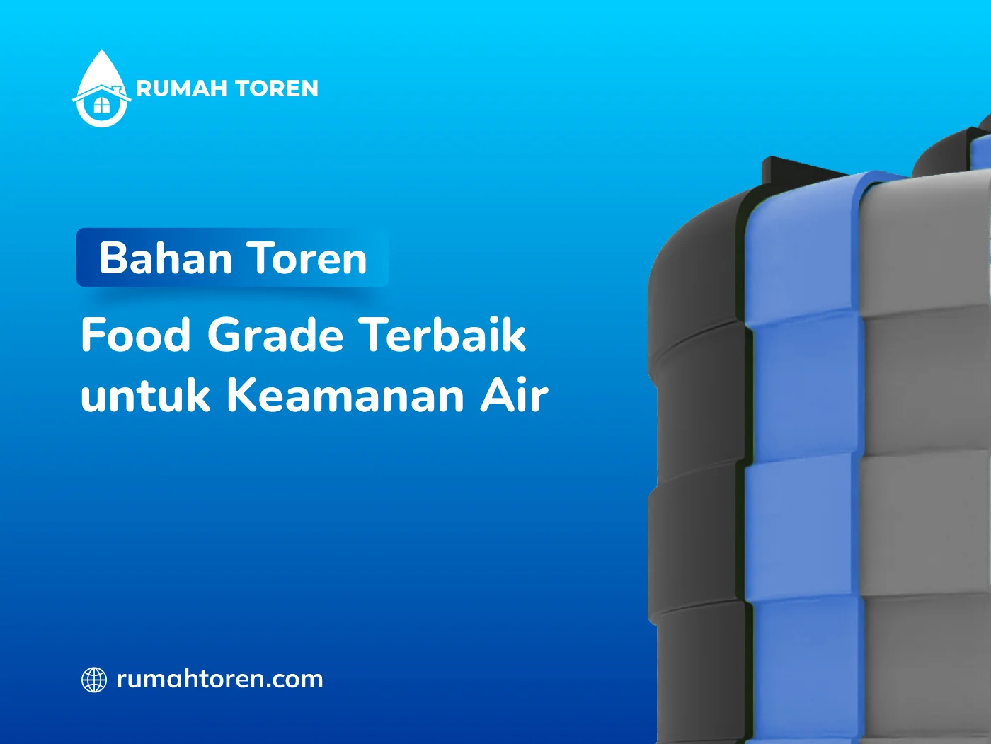 Bahan Toren Food Grade Terbaik untuk Keamanan Air