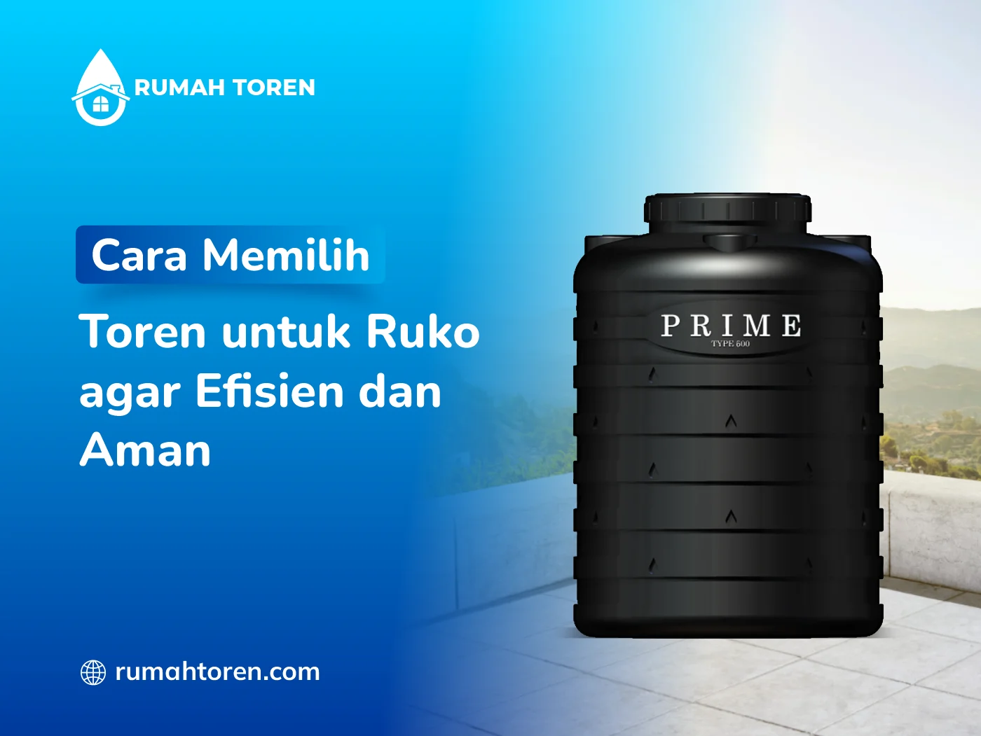 Cara Memilih Toren untuk Ruko agar Efisien dan Aman