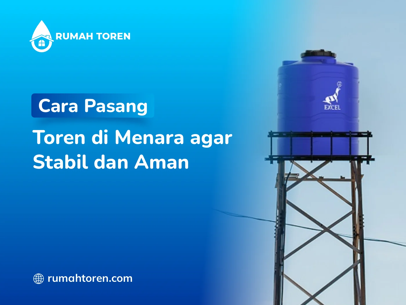 Cara Pasang Toren di Menara agar Stabil dan Aman