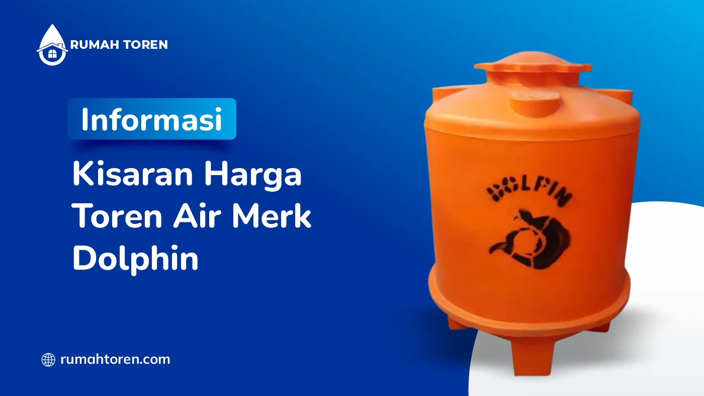 Kisaran Harga Toren Air 1000 Liter Merk Dolphin