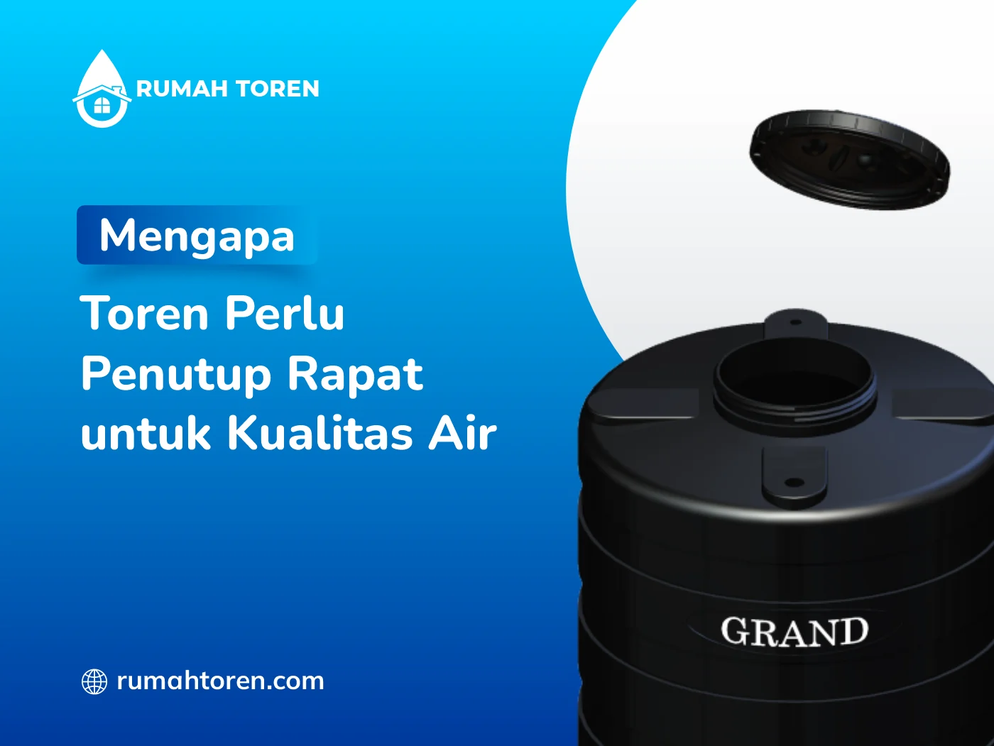 Mengapa Toren Perlu Penutup Rapat untuk Kualitas Air