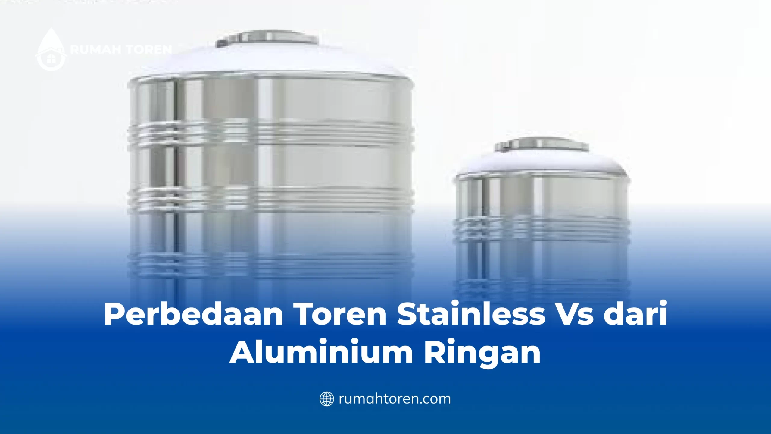 Perbedaan Toren Stainless Vs dari Aluminium Ringan