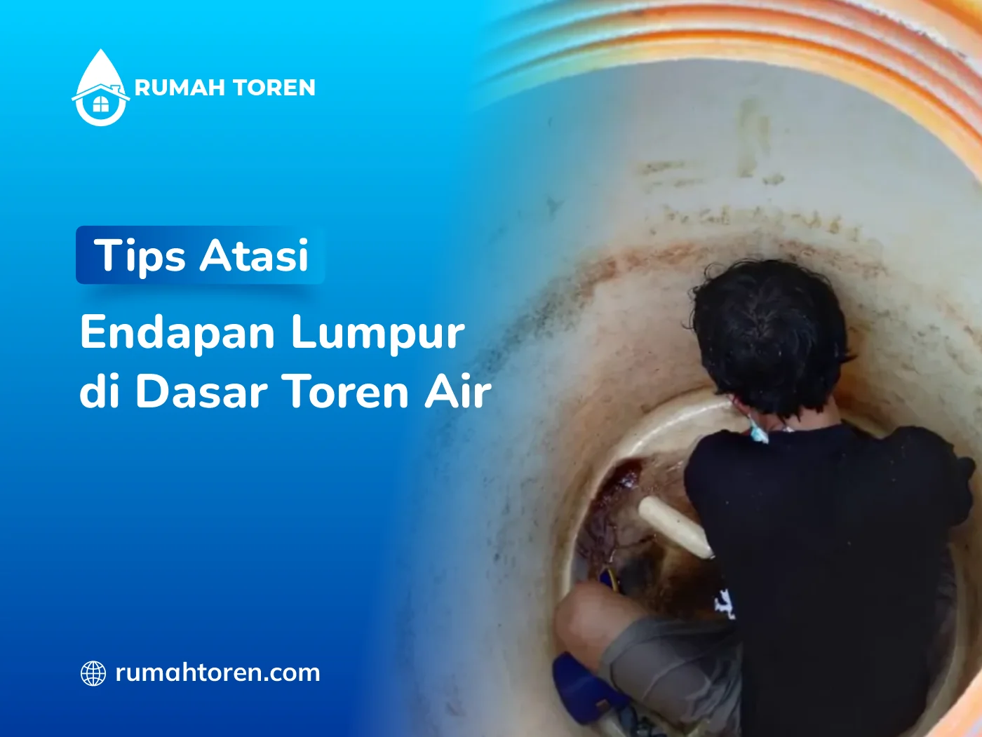 Atasi Endapan Lumpur Toren