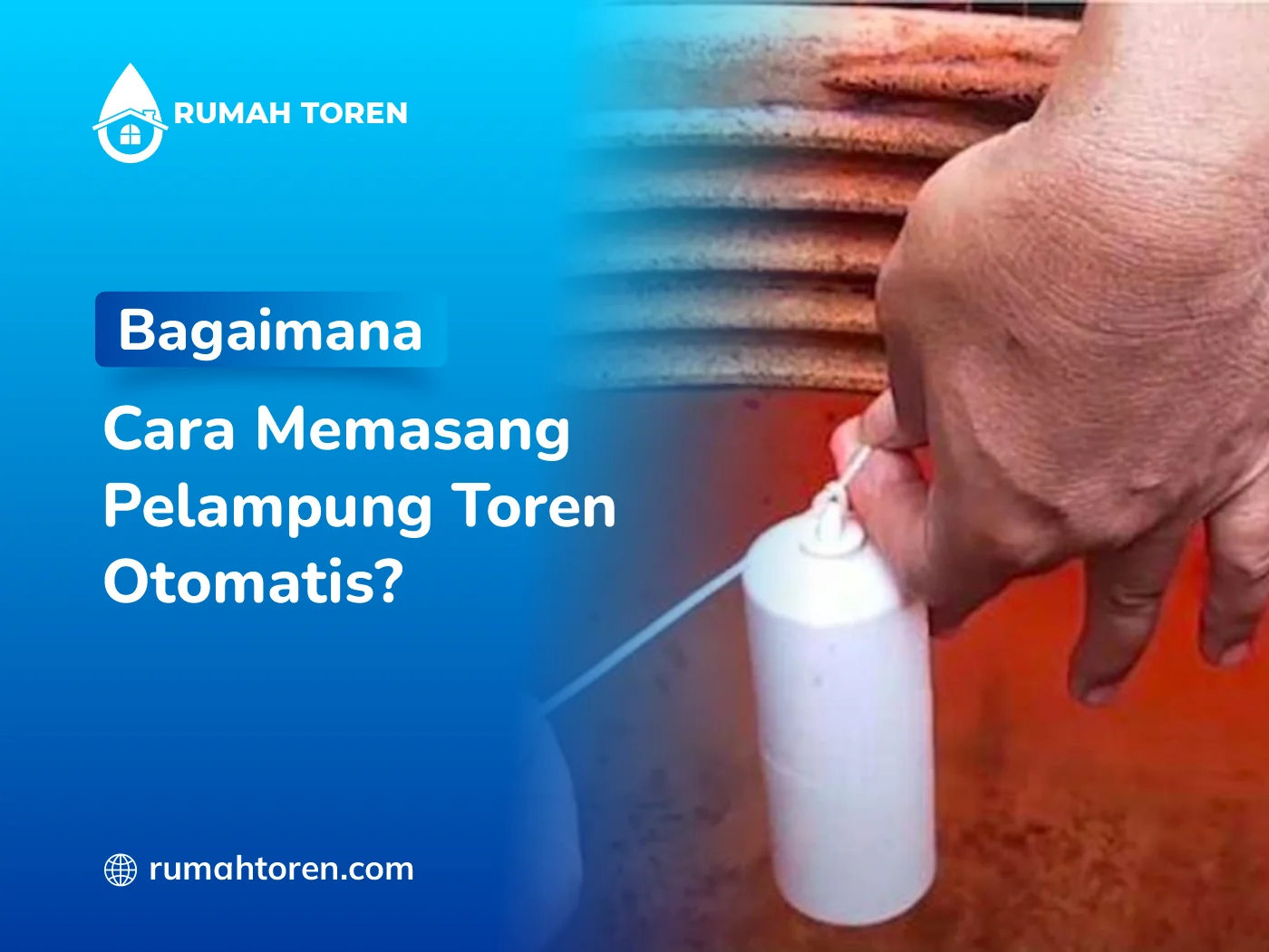 Bagaimana Cara Memasang Pelampung Toren Otomatis?