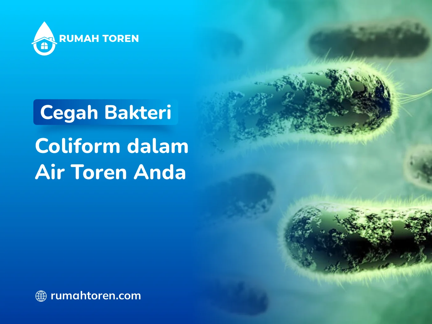 Cegah Bakteri Coliform dalam Air Toren Anda