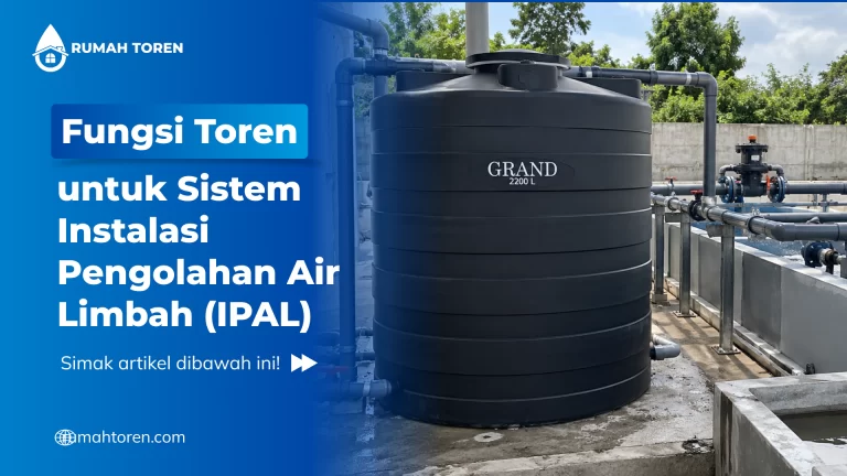 Fungsi Toren untuk Sistem Instalasi Pengolahan Air Limbah (IPAL)