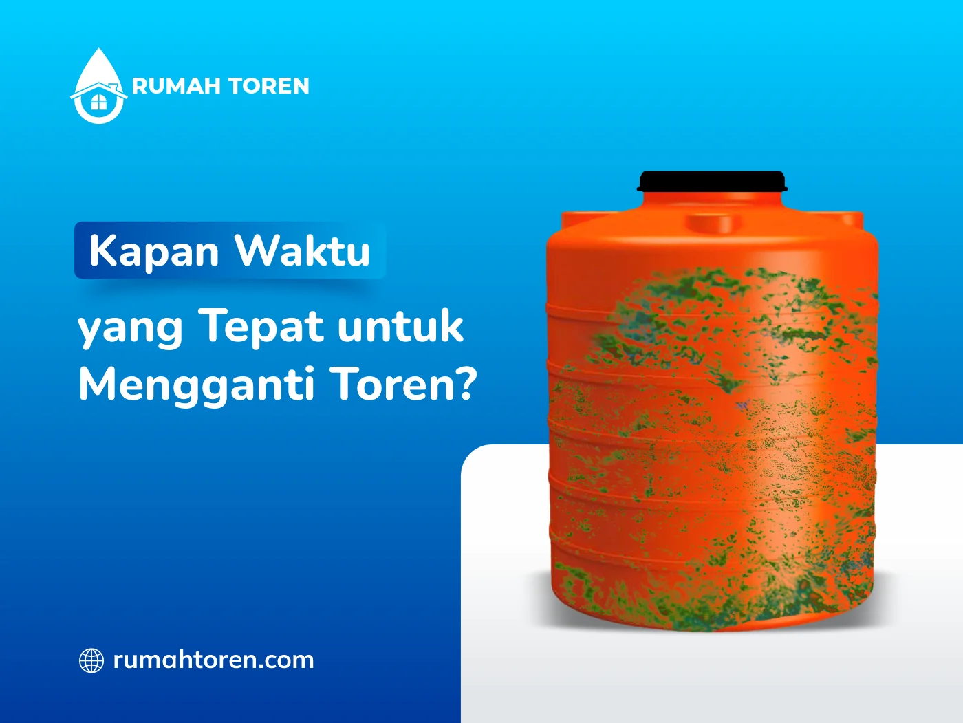 Kapan Waktu yang Tepat untuk Mengganti Toren?