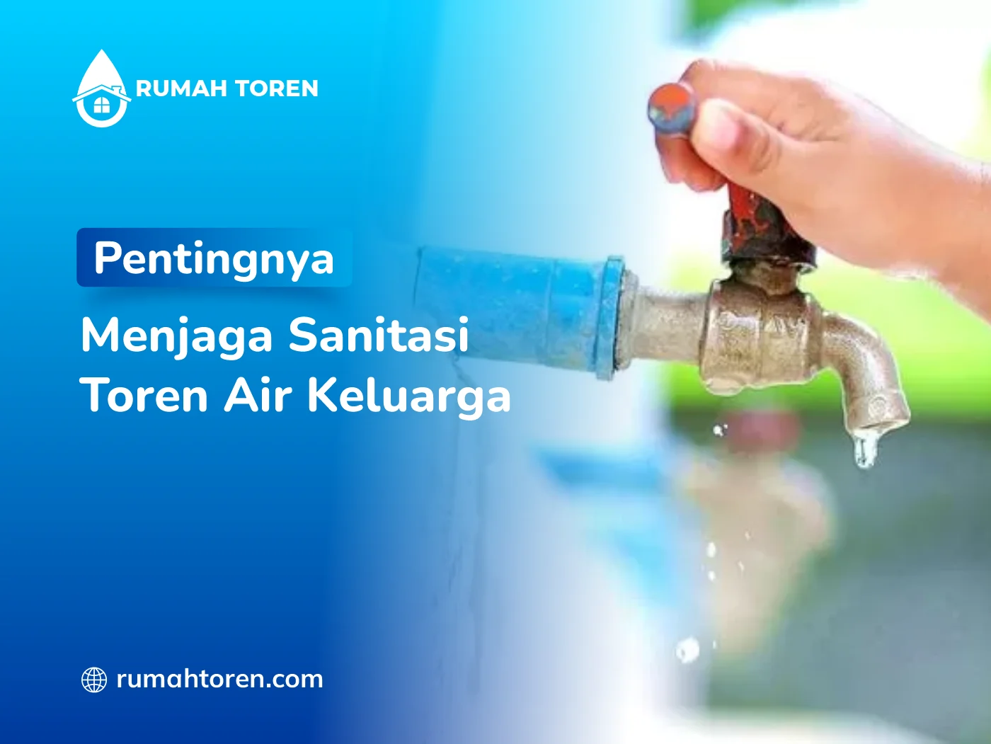 Pentingnya Menjaga Sanitasi Toren Air Keluarga