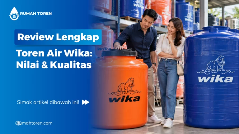 Review Lengkap Toren Air Wika: Nilai & Kualitas
