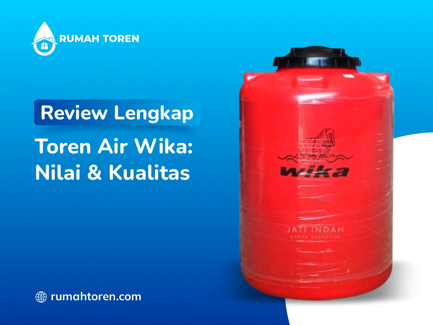 Review Lengkap Toren Air Wika: Nilai & Kualitas