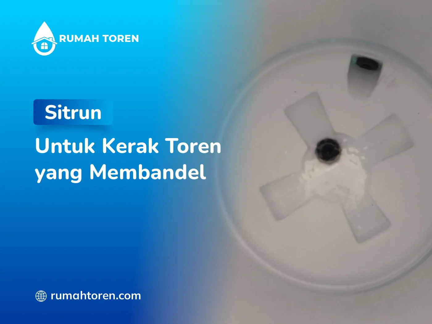 Sitrun untuk Kerak Toren yang Membandel