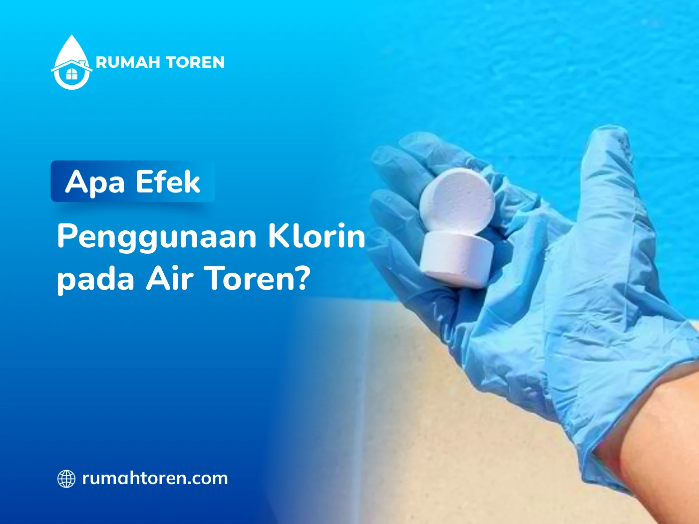 Apa Efek Penggunaan Klorin pada Air Toren?