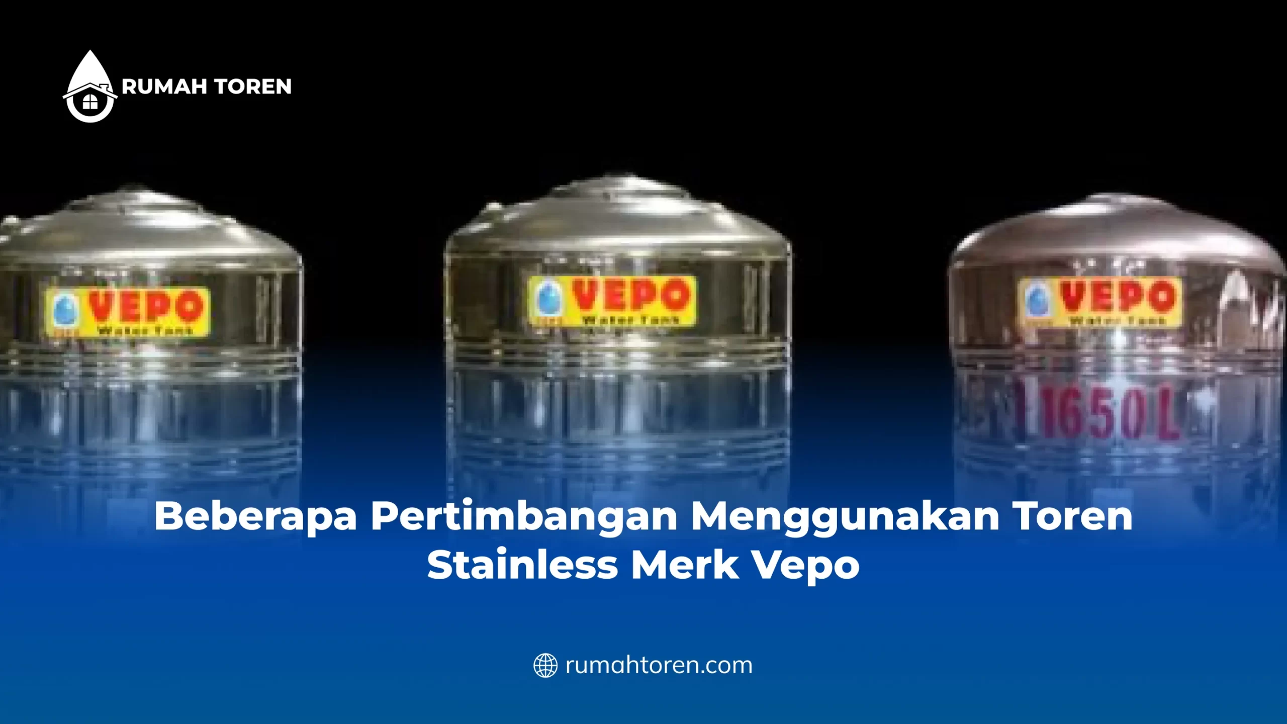 Beberapa Pertimbangan Menggunakan Toren Stainless Merk Vepo