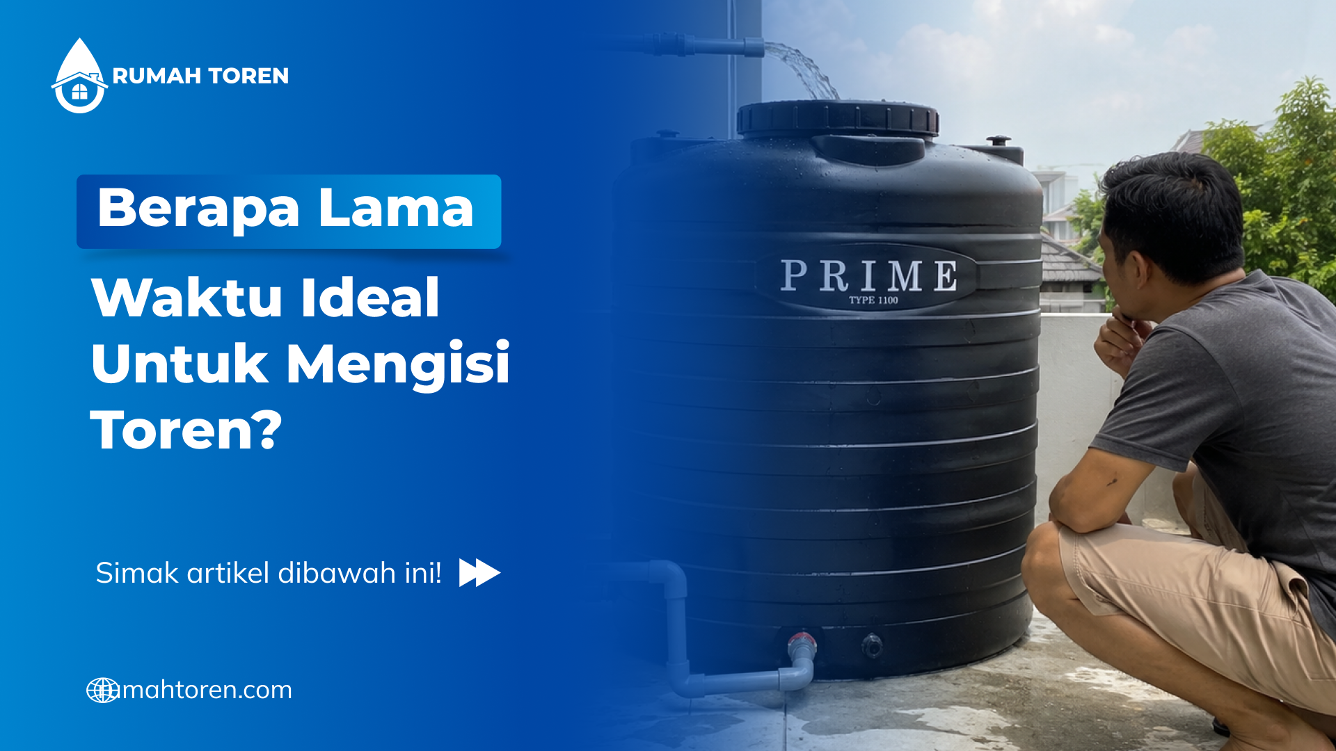 Berapa Lama Waktu Ideal Untuk Mengisi Toren?