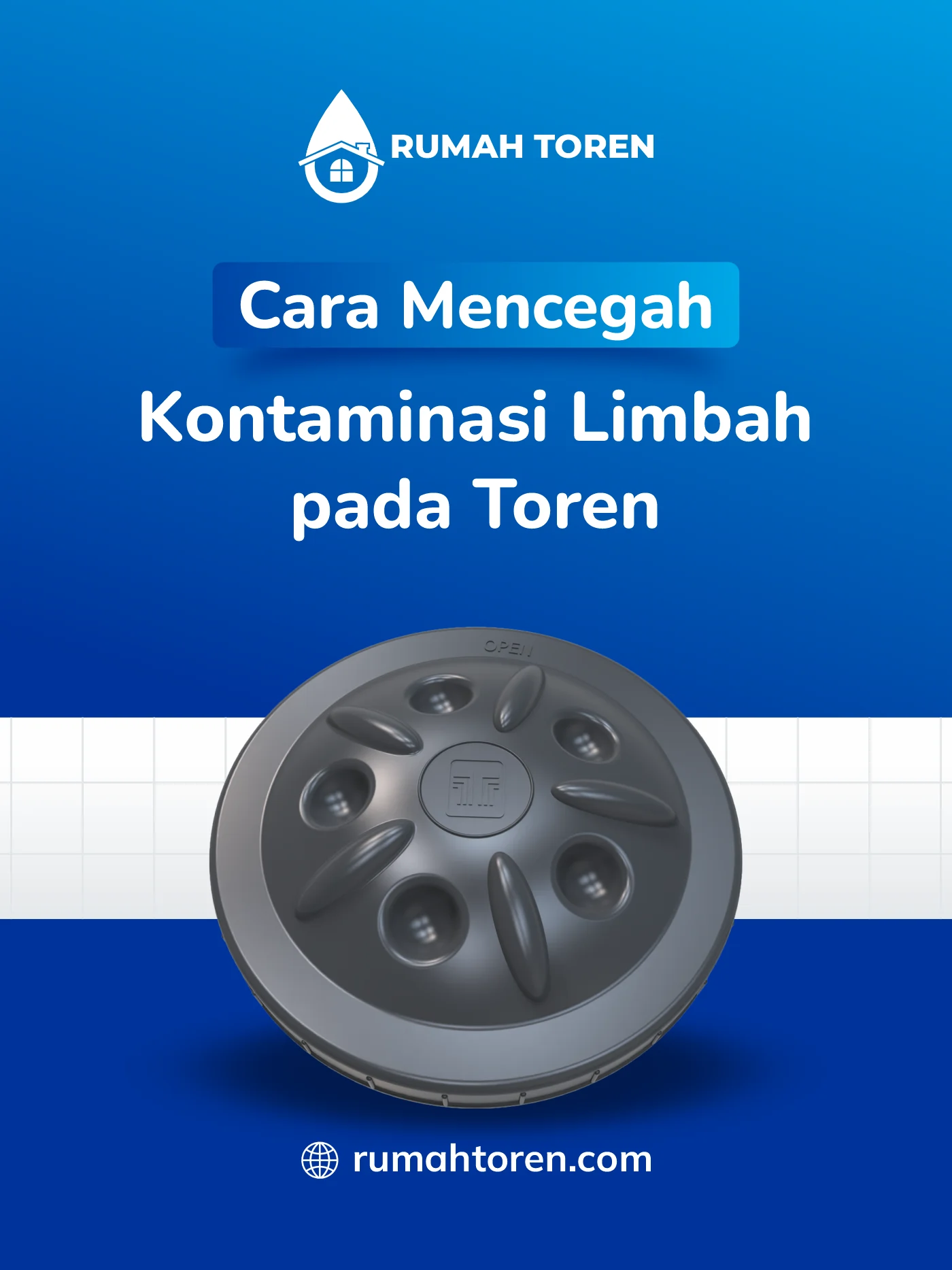 Cara Mencegah Kontaminasi Limbah pada Toren