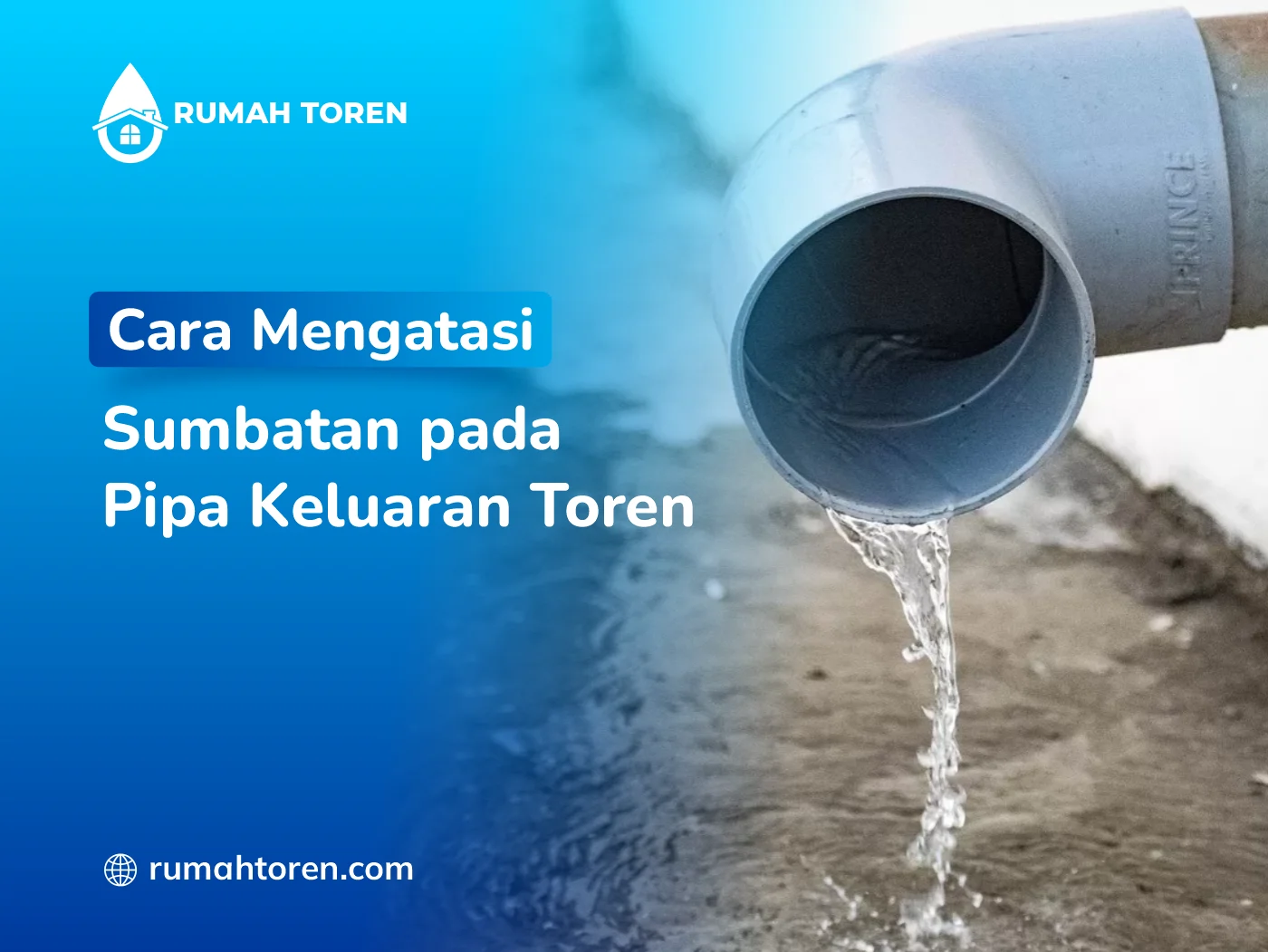 Cara Mengatasi Sumbatan pada Pipa Keluaran Toren
