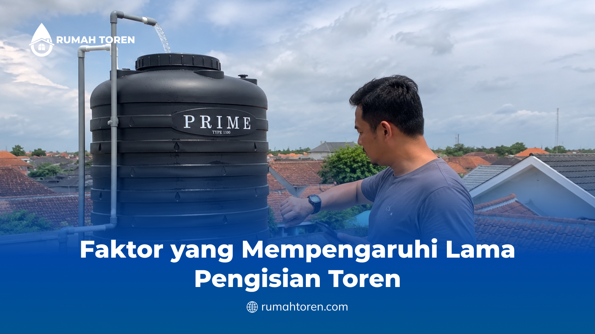 Faktor yang Mempengaruhi Lama Pengisian Toren