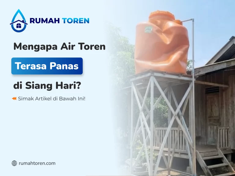 Mengapa Air Toren Terasa Panas di Siang Hari?