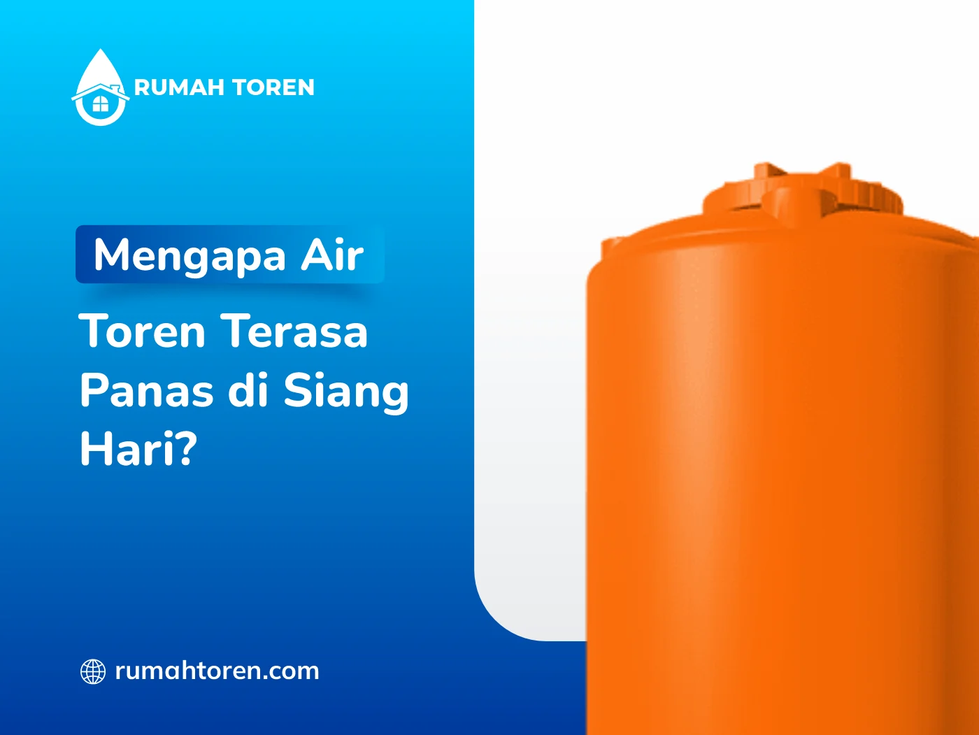 Mengapa Air Toren Terasa Panas di Siang Hari?