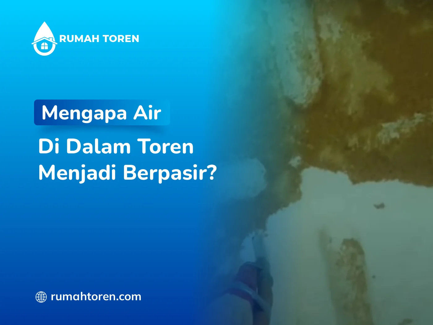 Mengapa Air di Dalam Toren Menjadi Berpasir?