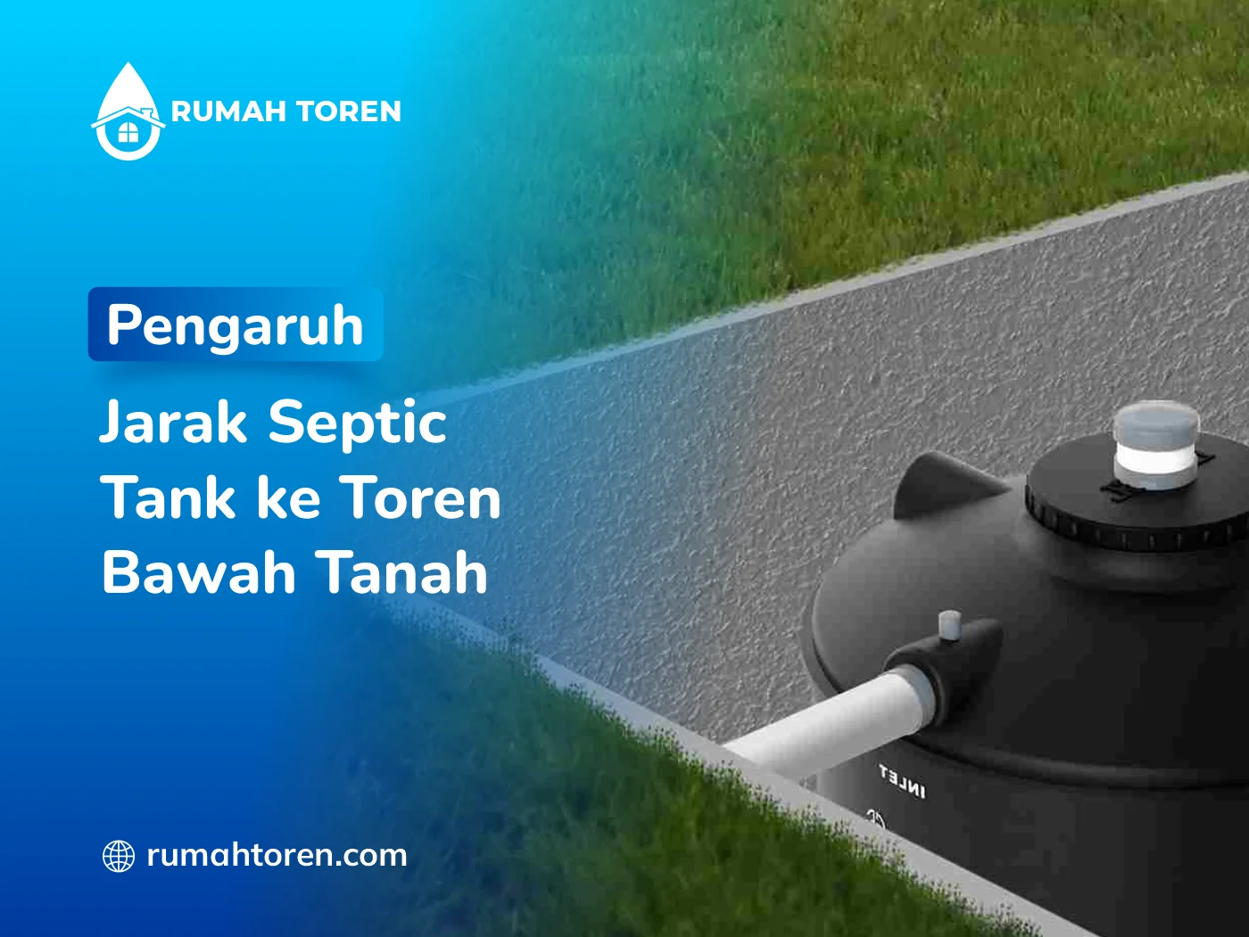 Pengaruh Jarak Septic Tank ke Toren Bawah Tanah